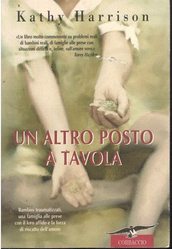 Un altro posto a tavola : bambini traumatizzati, una famiglia …