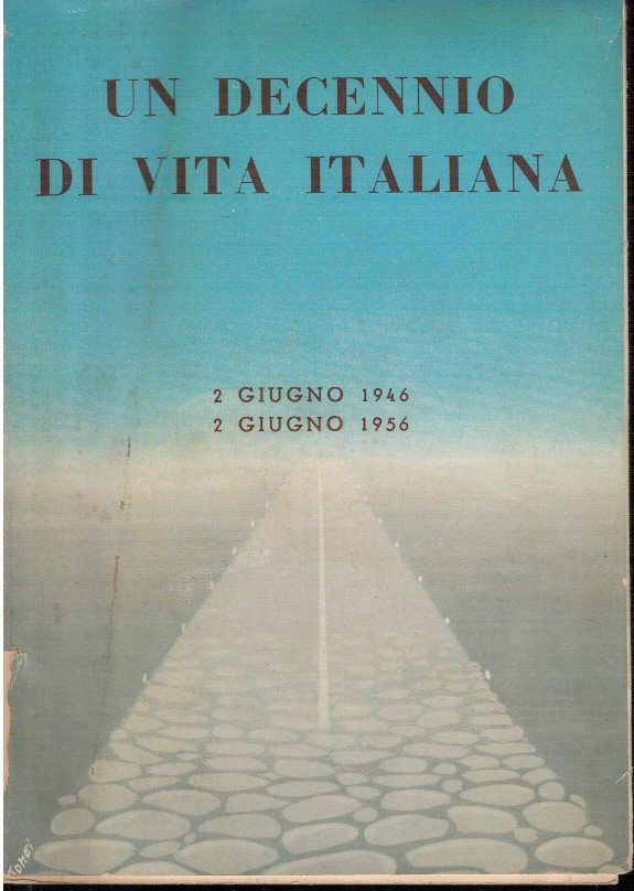 Un decennio di vita in Italia 2 giugno 1946 2 …