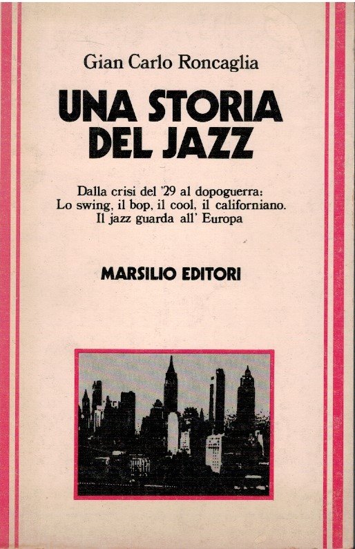 Una storia del Jazz. Dalla crisi del '29 al dopoguerra