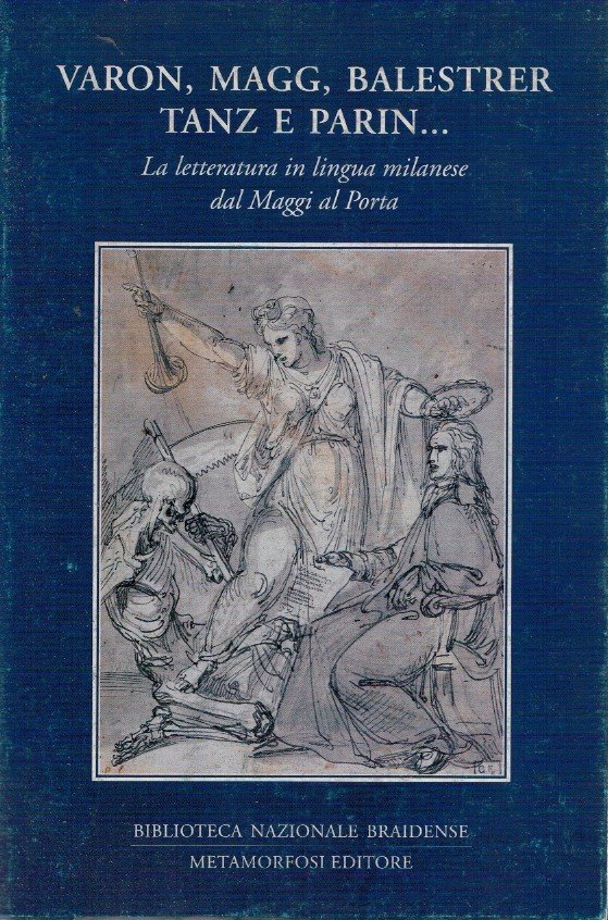 Varon, Magg, Balestrer Tanz e Parin…La letteratura in lingua milanese …