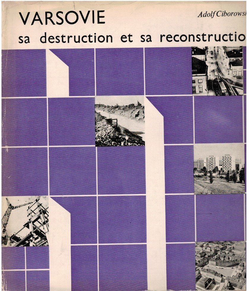 Varsovie sa destruction et sa reconstruction