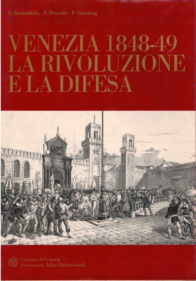 Venezia 1848-49 la rivoluzione e la difesa