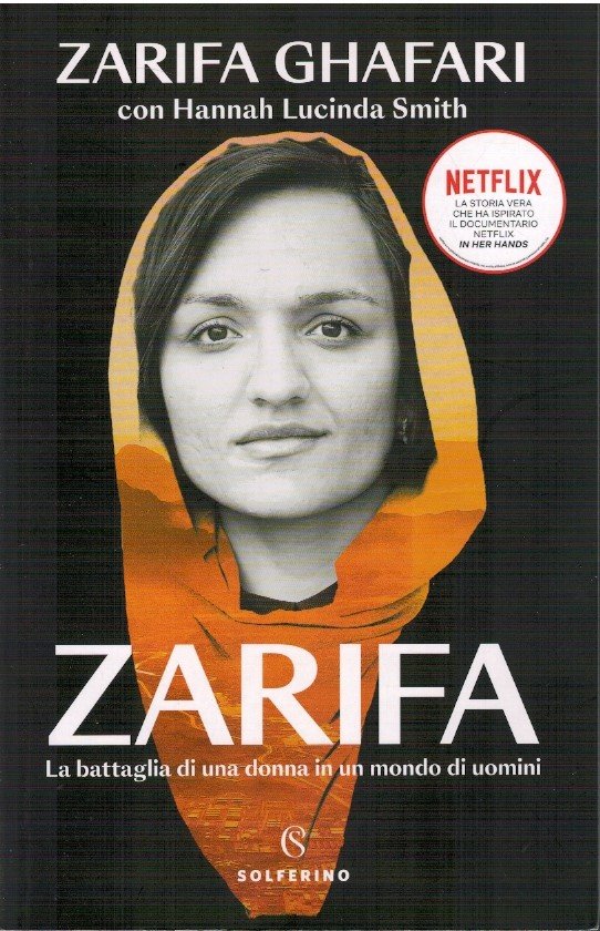 Zarifa. La battaglia di una donna in un mondo di …