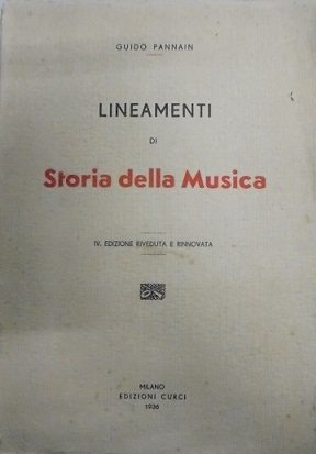 LINEAMENTI DI STORIA DELLA MUSICA IV Edizione riveduta e rinnovata.