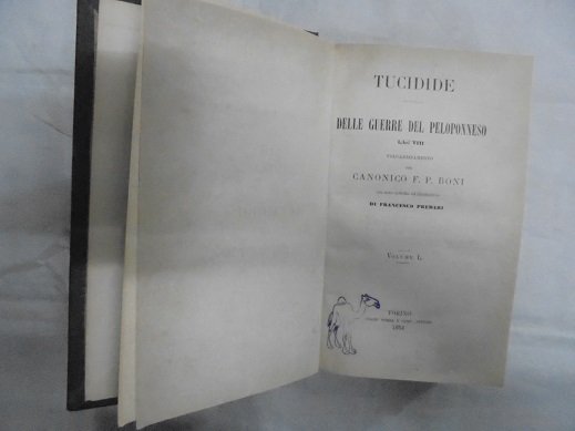 DELLE GUERRE DEL PELOPONNESO Libri VIII. Volgarizzamento del Canonico F.P. …