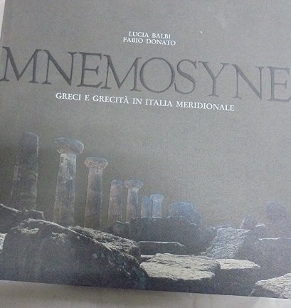 MNEMOSYNE. GRECI E GRECITA` IN ITALIA MERIDIONALE