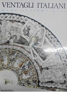 VENTAGLI ITALIANI. MODA COSTUME ARTE Mostra: Firenze, Palazzo Pitti, Sala …