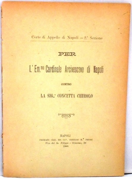 L`EM. MO CARDINALE ARCIVESCOVO DI NAPOLI CONTRO LA SIG.RA CONCETTA …