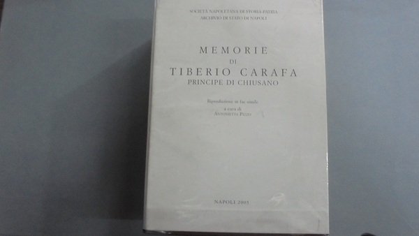 MEMORIE DI TIBERIO CARAFA PRINCIPE DI CHIUSANO. Riproduzione in facsimile …