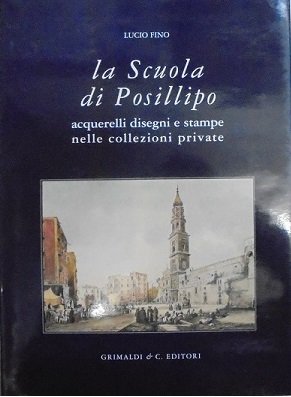 LA SCUOLA DI POSILLIPO Acquerelli disegni e stampe nelle collezioni …