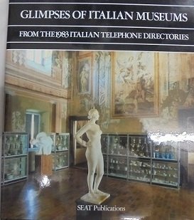 GLIMPSES OF ITALIAN MUSEUMS FROM THE 1983 ITALIAN TELEPHONE DIRECTORIES.