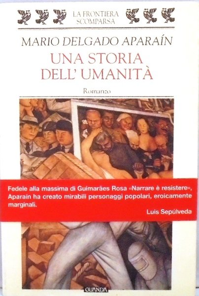 UNA STORIA DELL`UMANITA` Romanzo. Traduzione di Barbara Bertoni.