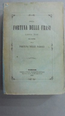 DELLA FORTUNA DELLE FRASI. LIBRI TRE Dell`Autore della Fortuna delle …