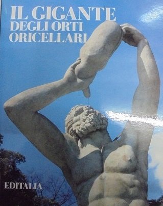 IL GIGANTE DEGLI ORTI ORICELLARI