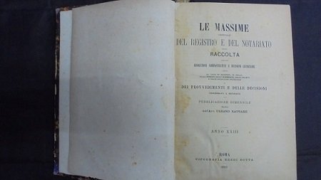 LE MASSIME, GIORNALE DEL REGISTRO E DEL NOTARIATO RACCOLTA DELLE …