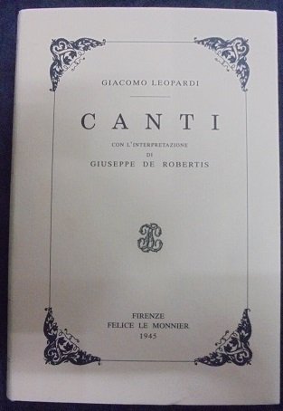 CANTI Con l`interpretazione di Giuseppe De Robertis.