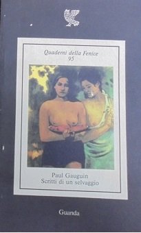 PAUL GAUGUIN. SCRITTI DI UN SELVAGGIO