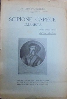 SCIPIONE CAPECE. UMANISTA. STUDIO CRITICO INTORNO ALLA VITA E ALLE …