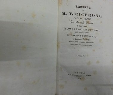 LETTERE DI M.T. CICERONE VOLGARIZZATE DA ANTONIO CESARI E DISPOSTE …