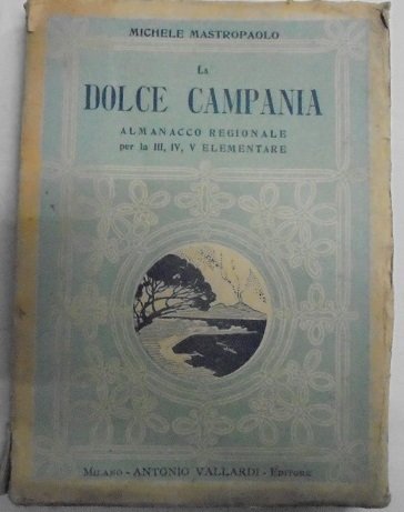 LA DOLCE CAMPANIA Libro sussidiario per la cultura regionale ad …