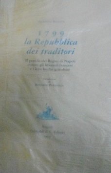 1799 LA REPUBBLICA DEI TRADITORI Il popolo del Regno di …