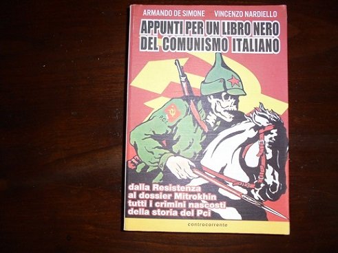 APPUNTI PER UN LIBRO NERO DEL COMUNISMO ITALIANO Dalla resistenza …