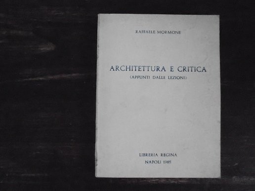 ARCHITETTURA E CRITICA (APPUNTI DALLE LEZIONI)