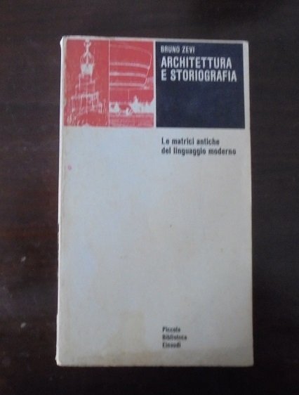 ARCHITETTURA E STORIOGRAFIA Le matrici antiche del linguaggio moderno.