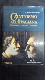 CALVINISMO ALL`ITALIANA Universit‡ Sanit‡ Societ‡.