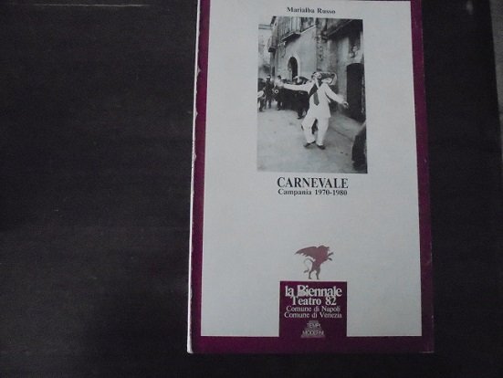 CARNEVALE. CAMPANIA 1970-1980 La Biennale Teatro 82. Comune di Napoli, … | Immagine principale