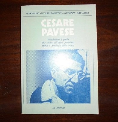 CESARE PAVESE Introduzione e guida allo studio dell`opera pavesiana. Storia …