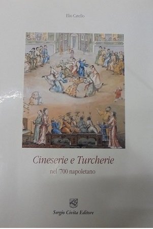 CINESERIE E TURCHERIE NEL `700 NAPOLETANO.