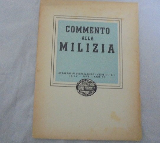 COMMENTO ALLA MILIZIA. QUADERNI DI DIVULGAZIONE. SERIE II. N. 1. … | Immagine principale