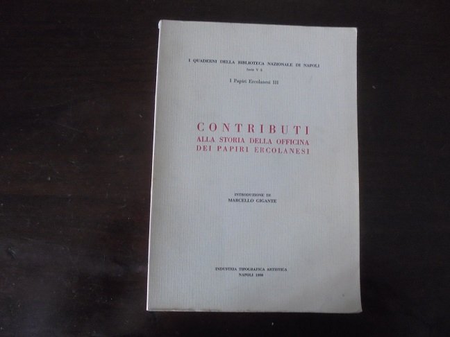 CONTRIBUTI ALLA STORIA DELLA OFFICINA DEI PAPIRI ERCOLANESI Introduzione di …