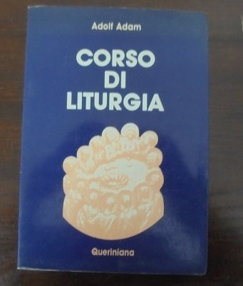 CORSO DI LITURGIA Edizione italiana a cura di Ruggero Dalla …