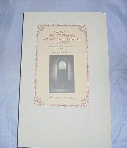 CRONACA DEL CONVENTO DI SANT`ARCANGELO A BAJANO Introduzione, aggiunte e … | Immagine principale