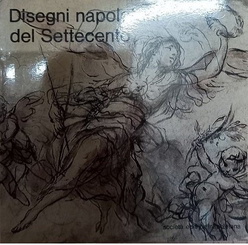 DISEGNI NAPOLETANI DEL SETTECENTO Catalogo della mostra a cura di …