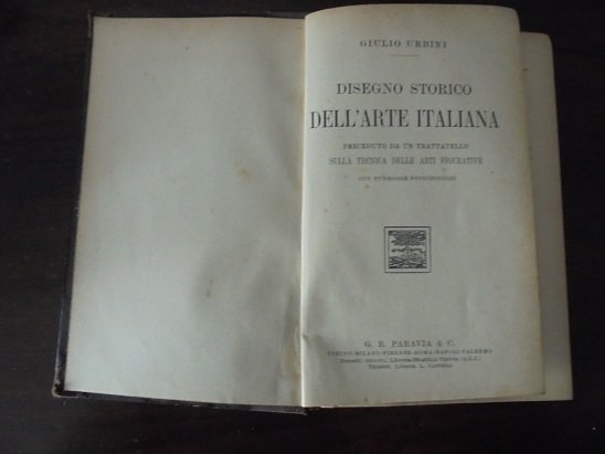 DISEGNO STORICO DELL`ARTE ITALIANA PRECEDUTO DA UN TRATTATELLO SULLA TECNICA …