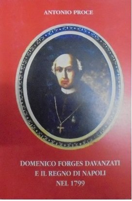 DOMENICO FORGES DAVANZATI E IL REGNO DI NAPOLI NEL 1799