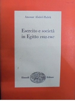 ESERCITO E SOCIETA` IN EGITTO 1952-1967