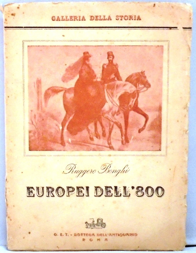 EUROPEI DELL`800. ADOLFO THIERS - BENIAMINO DISRAELI - IL CONTE …