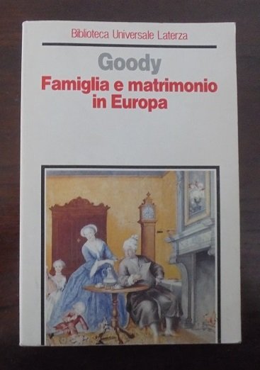 FAMIGLIA E MATRIMONIO IN EUROPA Origini e sviluppi dei modelli …