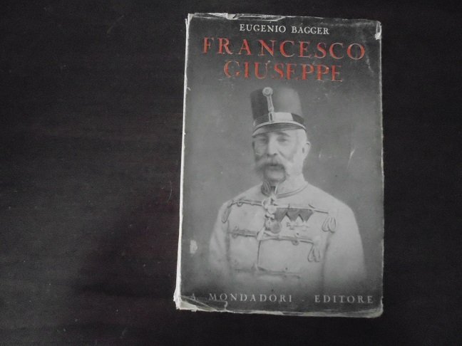 FRANCESCO GIUSEPPE I. IMPERATORE D`AUSTRIA RE D`UNGHERIA Traduzione di C. …