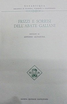 FRIZZI E SORRISI DELL` ABATE GALIANI Rievocati da Antonio Altamura. | Immagine principale