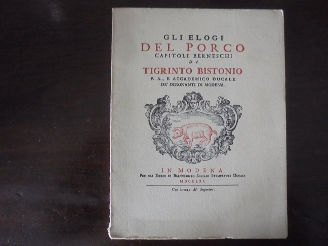 GLI ELOGI DEL PORCO. CAPITOLI BERNESCHI DI TIGRINTO BISTONIO P.A., …