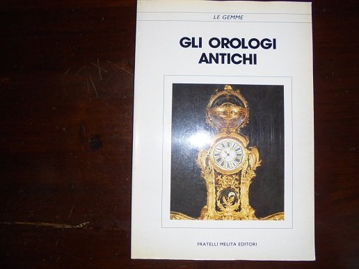 GLI OROLOGI ANTICHI