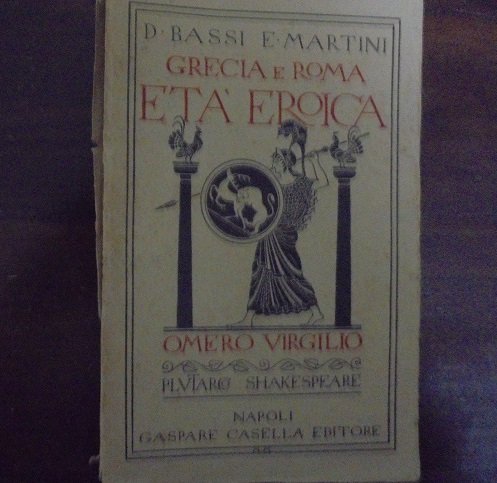 GRECIA E ROMA ETA` EROICA. OMERO VIRGILIO PLUTARCO SHAKESPEARE Brani … | Immagine principale