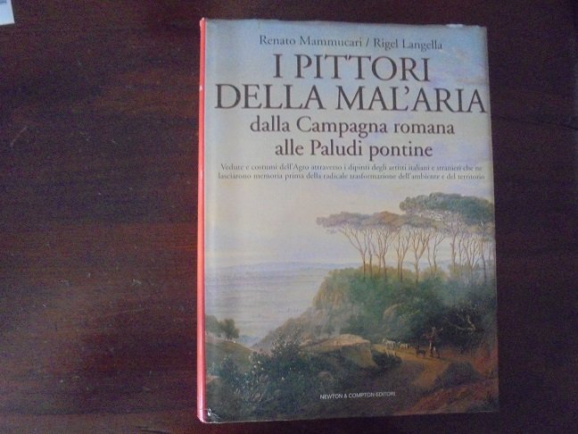 I PITTORI DELLA MAL`ARIA DALLA CAMPAGNA ROMANA ALLE PALUDI PONTINE …