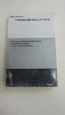 I PROBLEMI DELLA PACE Con una prefazione dell`autore all`edizione italiana …