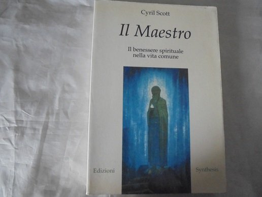 IL MAESTRO IL BENESSERE SPIRITUALE NELL VITA COMUNE | Immagine principale